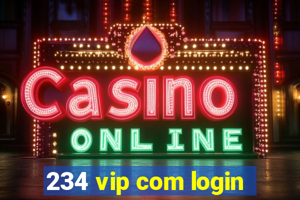 234 vip com login